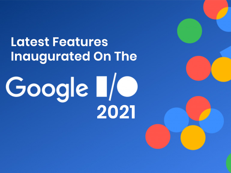 Google I/O 2021