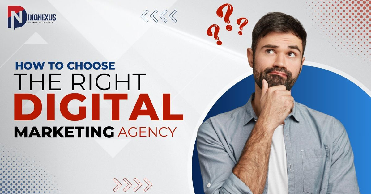 How to Choose the Right Digital Marketing Agency