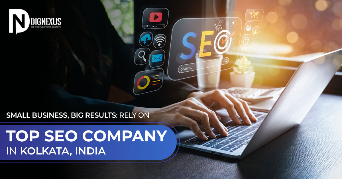 Small Business, Big Results: Rely on Top SEO Company in Kolkata, India