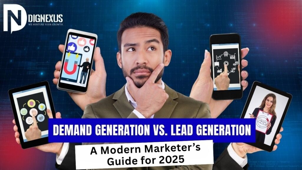 Demand Generation vs. Lead Generation: A Modern Marketer’s Guide for 2025