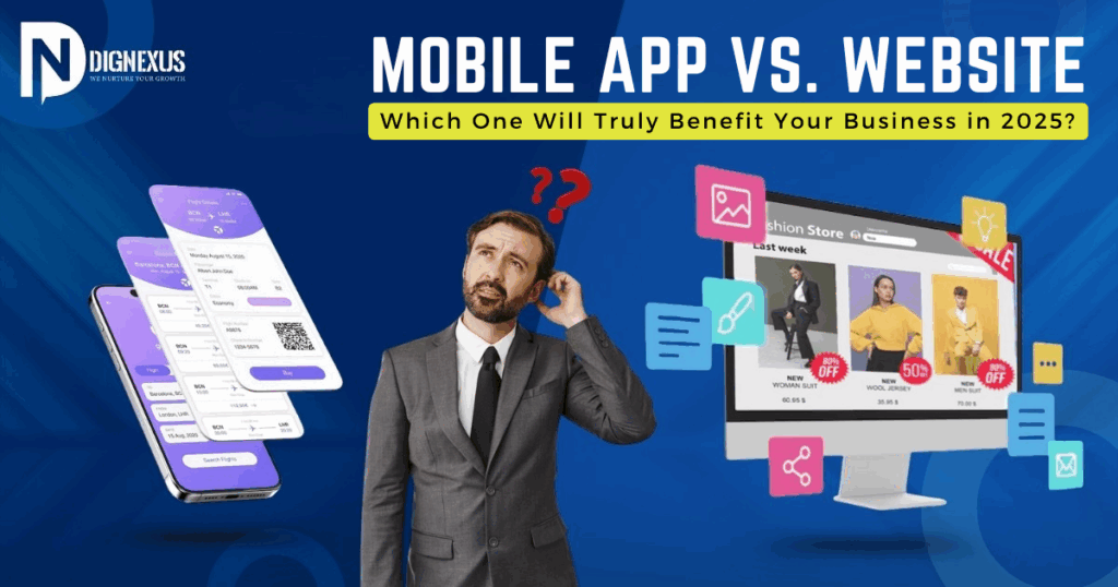 Mobile App vs. Website: Which One Will Truly Benefit Your Business in 2025?
