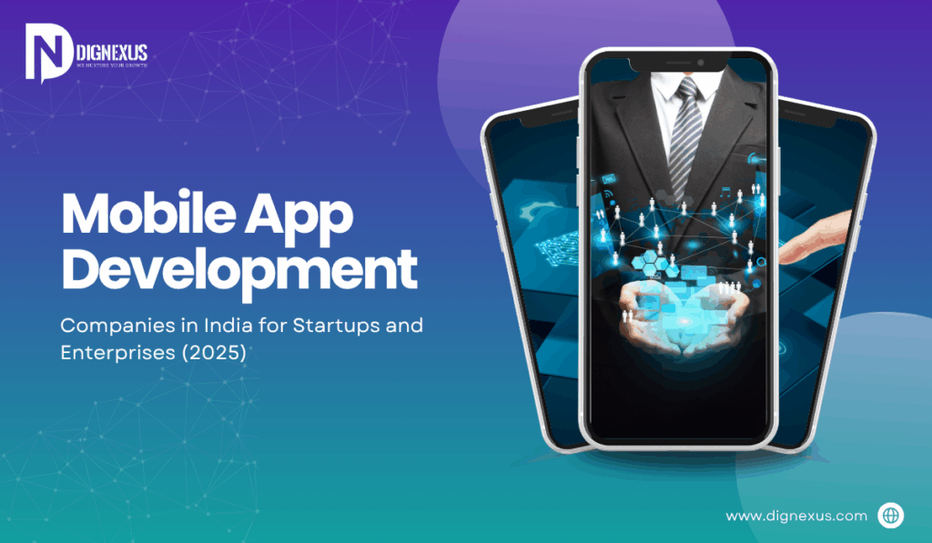 Best Mobile App Development Companies in India for Startups and Enterprises (2025)