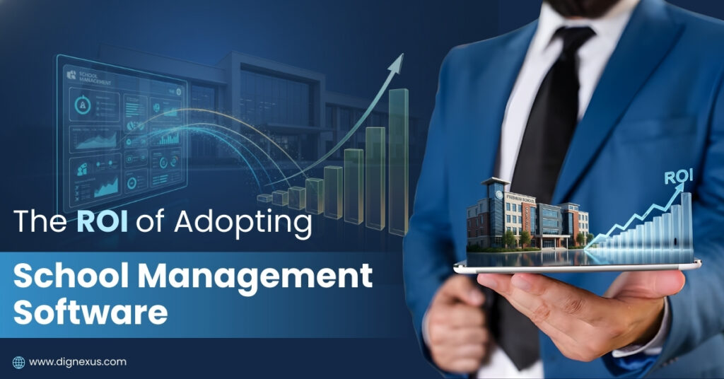 The ROI of Adopting School Management Software