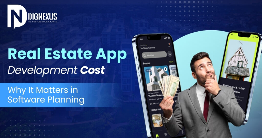 Real Estate App Development Cost: Why It Matters in Software Planning